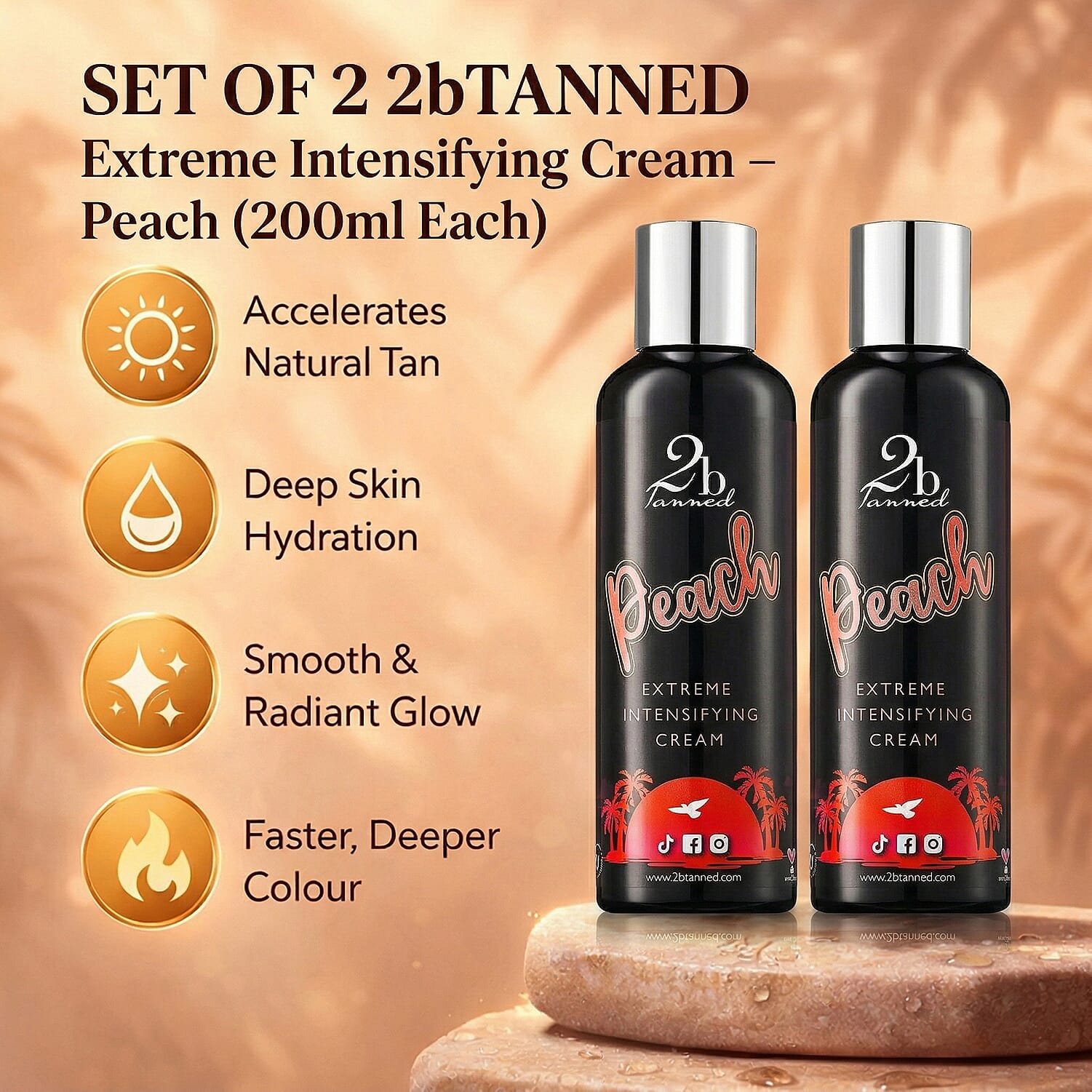 Set of 2 2bTanned Extreme Intensifying Cream &ndash; Peach (200ml Each).