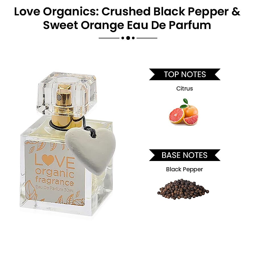 Love Organics- Crushed Black Pepper & Sweet Orange Eau De Parfum - 30ml (With Free 10ml Purse Spray)