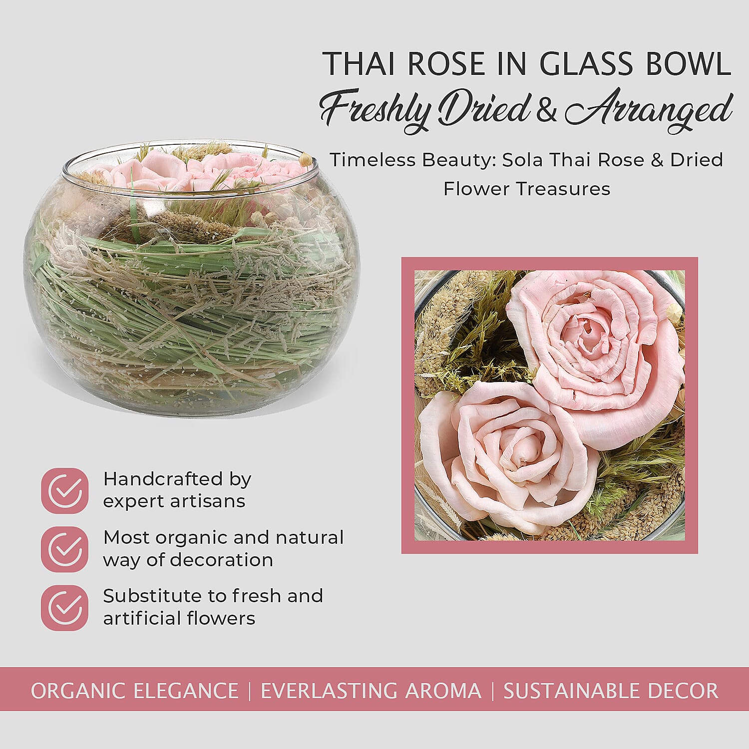 Fresh Dried Arrangement in Glass Bowl Sola Thai Rose - Light Pink