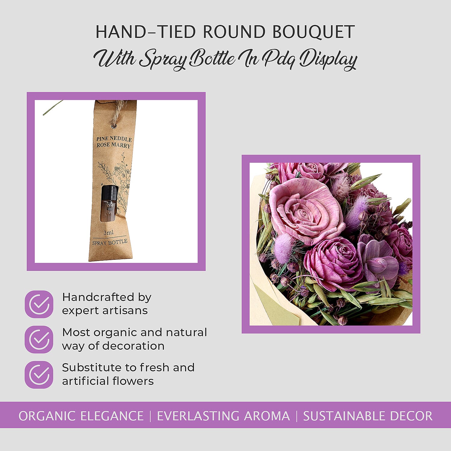 Hand Tied Round Bouquet with Spray Bottle in PDQ Display - Pine Needle Rose Mary