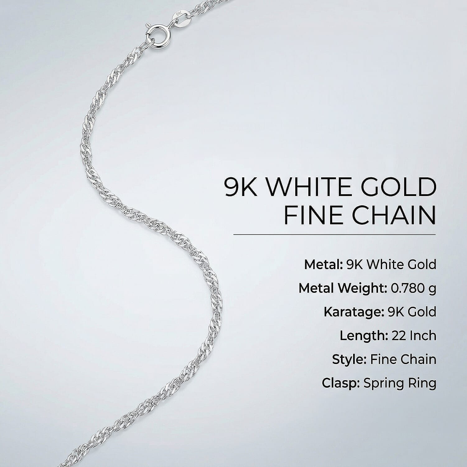 9K White Gold  Chain (Size - 22),  Gold Wt. 0.78 Gms